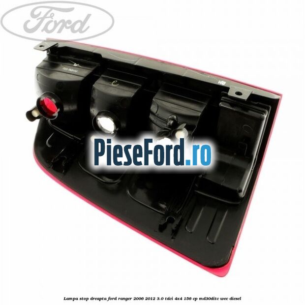 Lampa stop dreapta Ford Ranger 2006-2012 3.0 TDCi 4x4 156 cp MD30DITC, WEC diesel