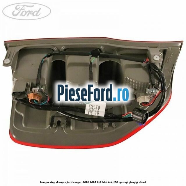 Lampa stop dreapta Ford Ranger 2012-2015 2.2 TDCi 4x4 150 cp ENQJ, GBVAJQJ diesel