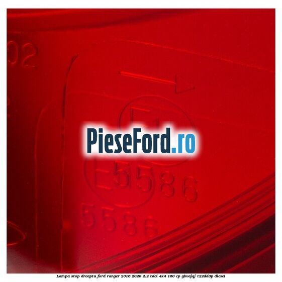 Lampa stop dreapta Ford Ranger 2016-2020 2.2 TDCi 4x4 160 cp GBVAJQJ, T22DD0P diesel