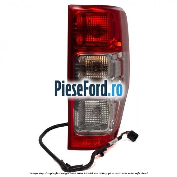 Lampa stop dreapta Ford Ranger 2016-2020 3.2 TDCi 4x4 200 cp P5-AT, SA2R, SA2S, SA2W, SAFA diesel