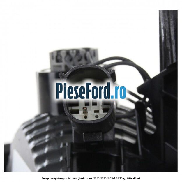 Lampa stop dreapta interior Ford C-Max 2016-2020 2.0 TDCi 170 cp Lampa stop dreapta interior Ford C-Max 2016-2020 2.0 TDCi 170 cp T8DE diesel