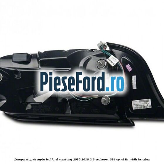 Lampa stop dreapta led Ford Mustang 2015-2018 2.3 EcoBoost 314 cp Lampa stop dreapta led Ford Mustang 2015-2018 2.3 EcoBoost 314 cp N38H, N48H benzina