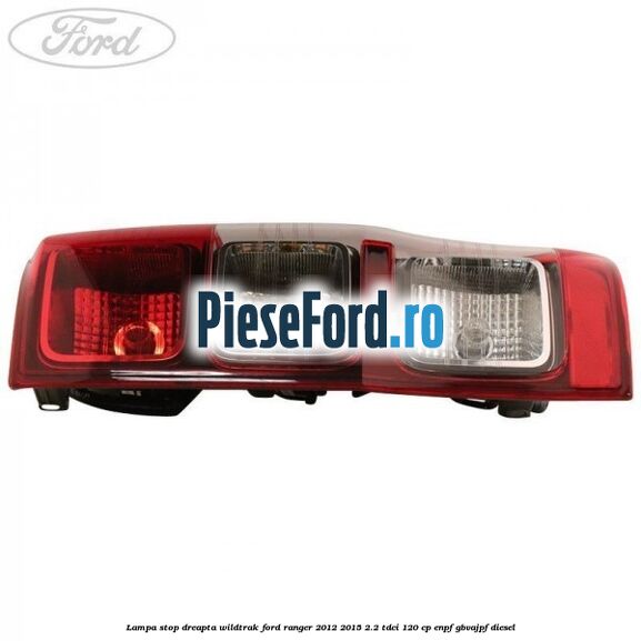 Lampa stop dreapta Wildtrak Ford Ranger 2012-2015 2.2 TDCi 120 cp ENPF, GBVAJPF diesel