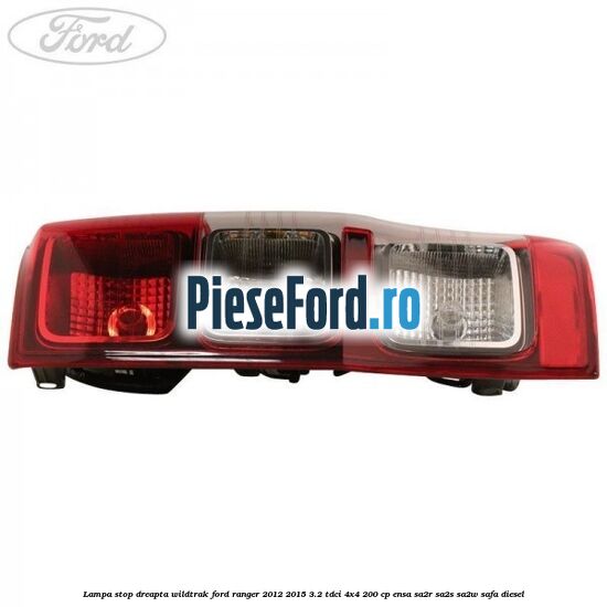 Lampa stop dreapta Wildtrak Ford Ranger 2012-2015 3.2 TDCi 4x4 200 cp Lampa stop dreapta Wildtrak Ford Ranger 2012-2015 3.2 TDCi 4x4 200 cp ENSA, SA2R, SA2S, SA2W, SAFA diesel