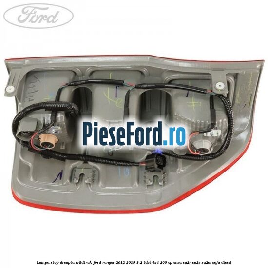 Lampa stop dreapta Wildtrak Ford Ranger 2012-2015 3.2 TDCi 4x4 200 cp Lampa stop dreapta Wildtrak Ford Ranger 2012-2015 3.2 TDCi 4x4 200 cp ENSA, SA2R, SA2S, SA2W, SAFA diesel