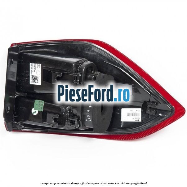 Lampa stop exterioara dreapta Ford EcoSport 2013-2018 1.5 TDCi 90 cp Lampa stop exterioara dreapta Ford EcoSport 2013-2018 1.5 TDCi 90 cp UGJE diesel