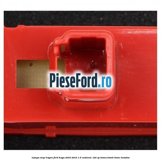 Lampa stop hayon Ford Kuga 2016-2018 1.5 EcoBoost 120 cp BNMA, BNMB, BNMC benzina