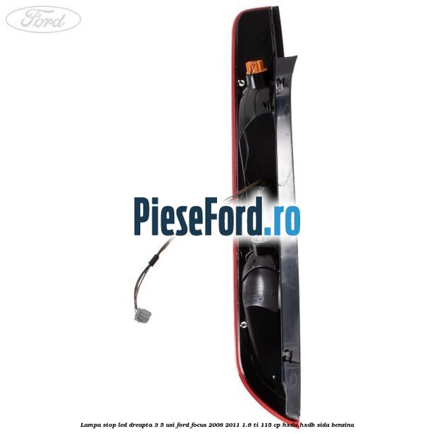 Lampa stop LED dreapta 3/5 usi Ford Focus 2008-2011 1.6 Ti 115 cp Lampa stop LED dreapta 3/5 usi Ford Focus 2008-2011 1.6 Ti 115 cp HXDA, HXDB, SIDA benzina