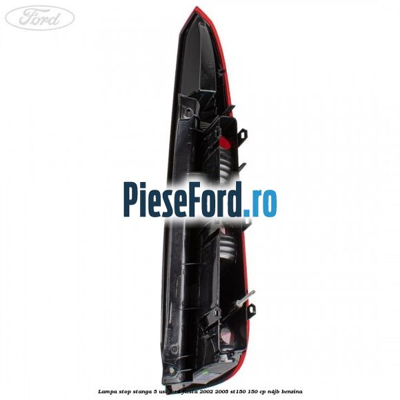 Lampa stop stanga 5 usi Ford Fiesta 2002-2005 ST150 150 cp N4JB benzina