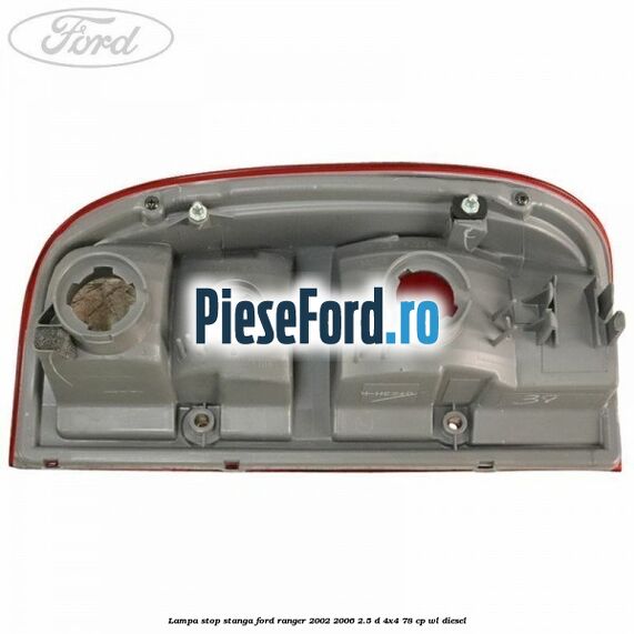 Lampa stop stanga Ford Ranger 2002-2006 2.5 D 4x4 78 cp Lampa stop stanga Ford Ranger 2002-2006 2.5 D 4x4 78 cp WL diesel