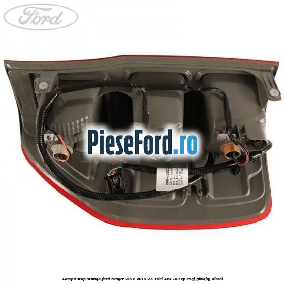 Lampa stop stanga Ford Ranger 2012-2015 2.2 TDCi 4x4 150 cp ENQJ, GBVAJQJ diesel
