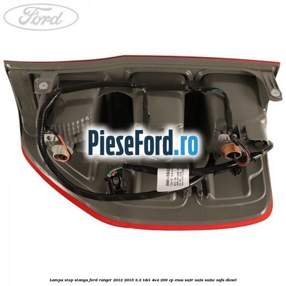 Lampa stop stanga Ford Ranger 2012-2015 3.2 TDCi 4x4 200 cp ENSA, SA2R, SA2S, SA2W, SAFA diesel