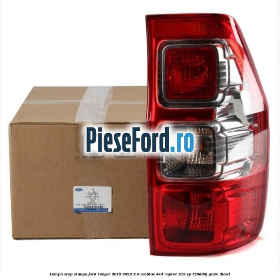 Lampa stop stanga Ford Ranger 2019-2022 2.0 EcoBlue 4x4 Raptor 213 cp T20DD0J, YN2X diesel
