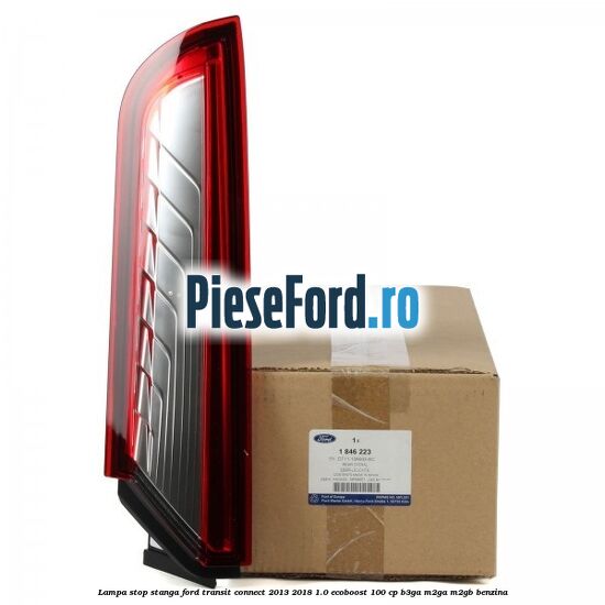 Lampa stop stanga Ford Transit Connect 2013-2018 1.0 EcoBoost 100 cp B3GA, M2GA, M2GB benzina