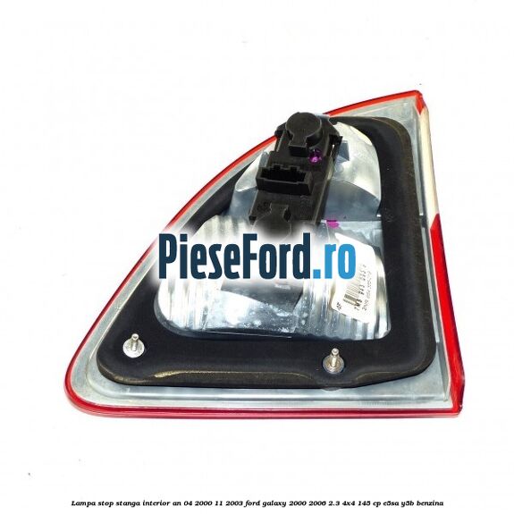 Lampa stop stanga interior an 04/2000-11/2003 Ford Galaxy 2000-2006 2.3 4x4 145 cp E5SA, Y5B benzina