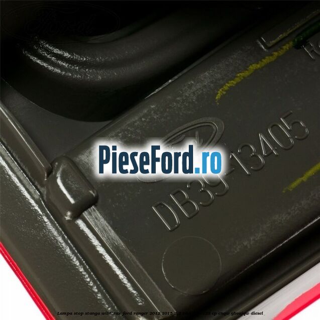 Lampa stop stanga Wildtrak Ford Ranger 2012-2015 2.2 TDCi 4x4 125 cp ENQW, GBVAJQW diesel