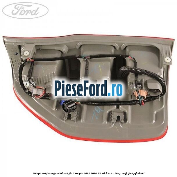 Lampa stop stanga Wildtrak Ford Ranger 2012-2015 2.2 TDCi 4x4 150 cp ENQJ, GBVAJQJ diesel