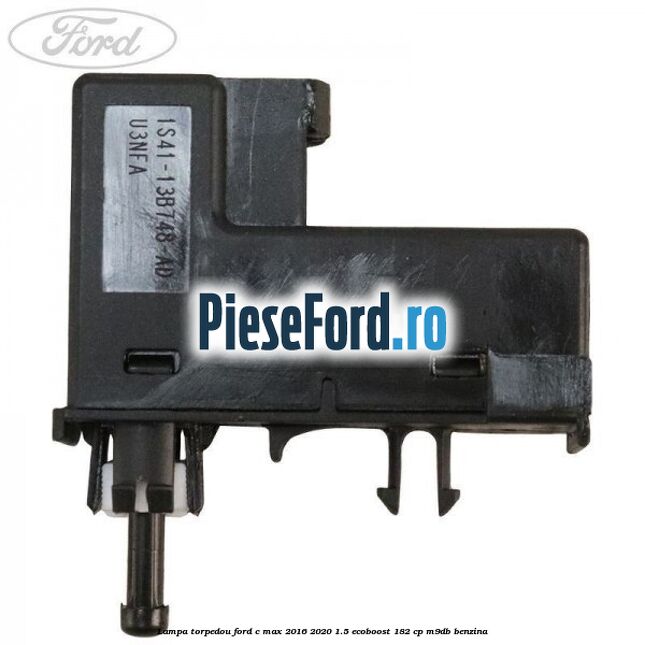 Lampa torpedou Ford C-Max 2016-2020 1.5 EcoBoost 182 cp M9DB benzina