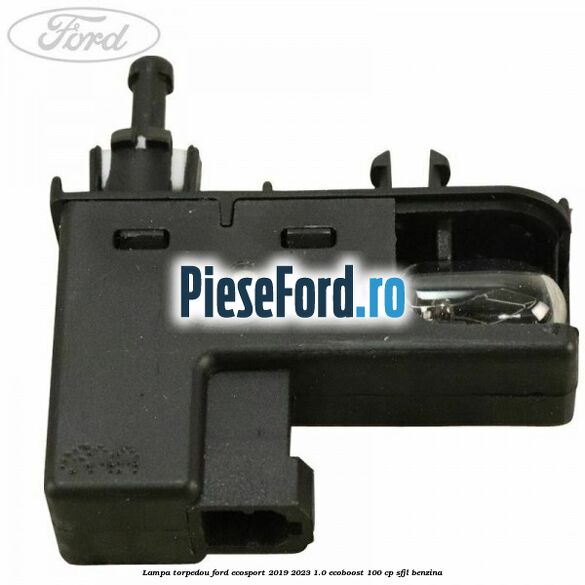 Lampa torpedou Ford EcoSport 2019-2023 1.0 EcoBoost 100 cp Lampa torpedou Ford EcoSport 2019-2023 1.0 EcoBoost 100 cp SFJL benzina