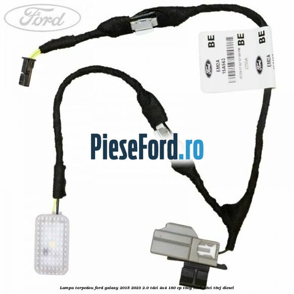 Lampa torpedou Ford Galaxy 2015-2023 2.0 TDCi 4x4 180 cp Lampa torpedou Ford Galaxy 2015-2023 2.0 TDCi 4x4 180 cp T8CG, T8CH, T8CI, T8CJ diesel