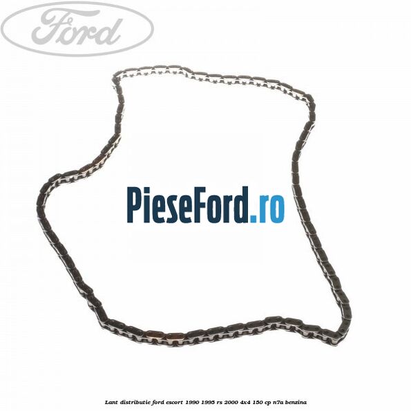 Lant distributie Ford Escort 1990-1995 RS 2000 4x4 150 cp N7A benzina