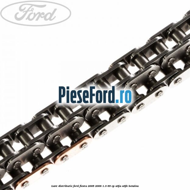 Lant distributie Ford Fiesta 2005-2008 1.3 69 cp A9JA, A9JB benzina