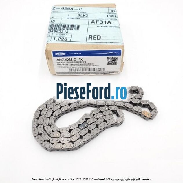 Lant distributie Ford Fiesta Active 2018-2023 1.0 EcoBoost 101 cp SFJE, SFJF, SFJH, SFJJ, SFJK benzina