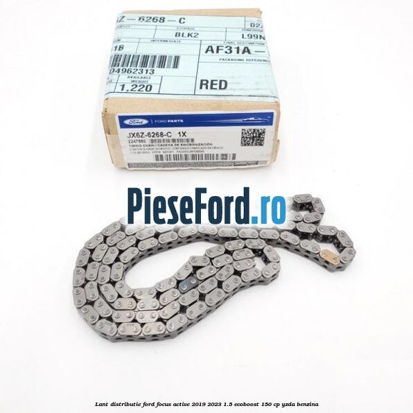 Lant distributie Ford Focus Active 2019-2023 1.5 EcoBoost 150 cp YZDA benzina