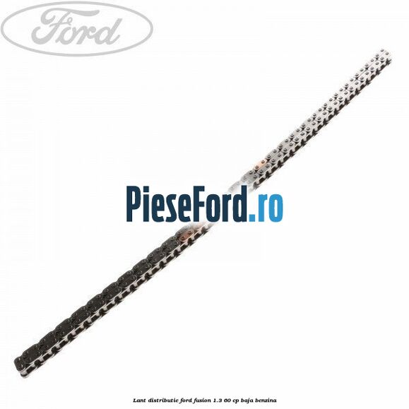 Lant distributie Ford Fusion 1.3 60 cp BAJA benzina