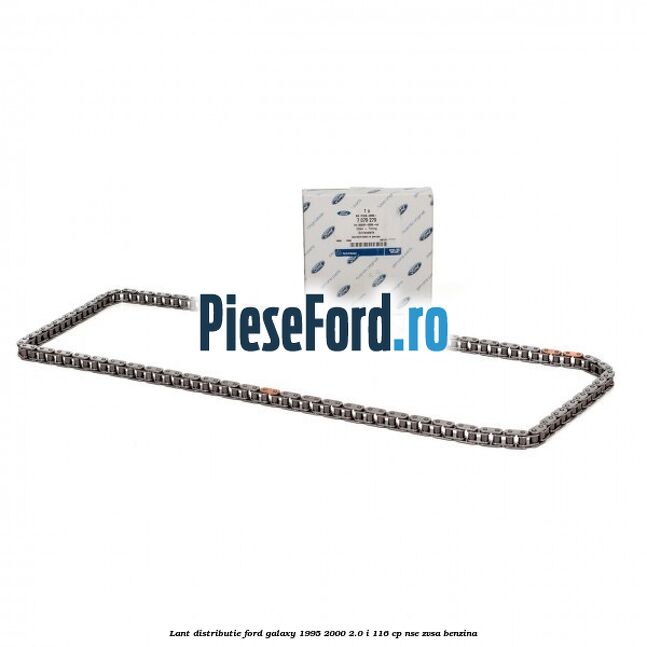 Lant distributie Ford Galaxy 1995-2000 2.0 i 116 cp NSE, ZVSA benzina