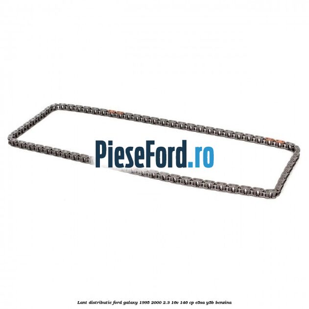Lant distributie Ford Galaxy 1995-2000 2.3 16V 146 cp E5SA, Y5B benzina