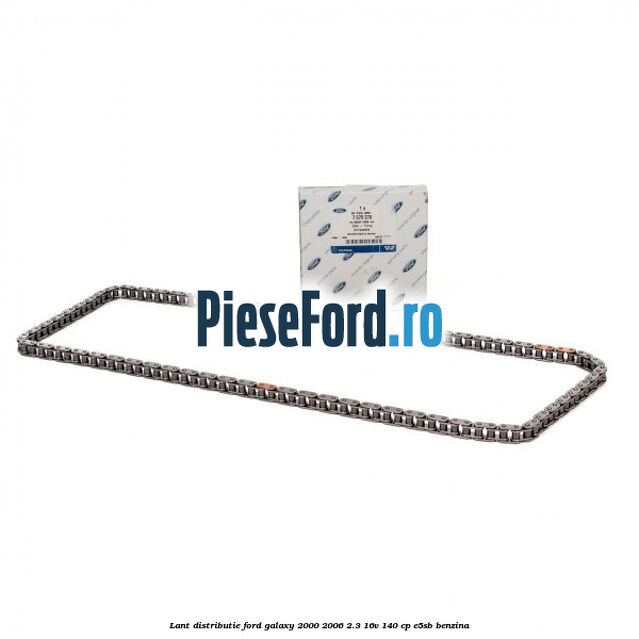 Lant distributie Ford Galaxy 2000-2006 2.3 16V 140 cp Lant distributie Ford Galaxy 2000-2006 2.3 16V 140 cp E5SB benzina