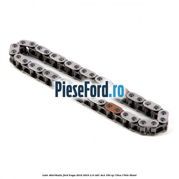 Lant distributie Ford Kuga 2016-2018 2.0 TDCi 4x4 150 cp Lant distributie Ford Kuga 2016-2018 2.0 TDCi 4x4 150 cp T7MA, T7MB diesel