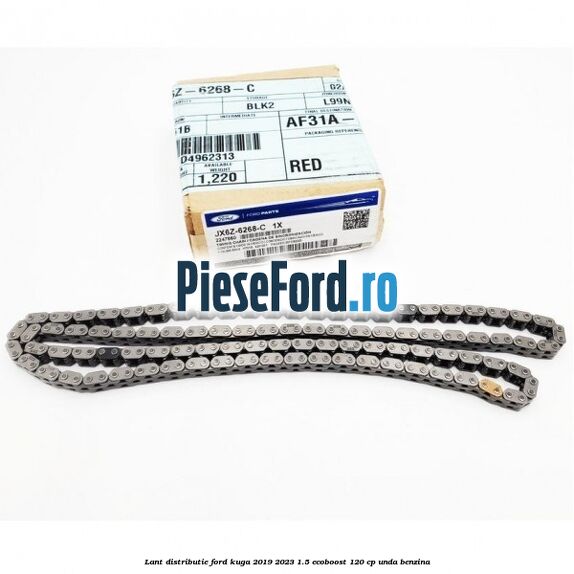 Lant distributie Ford Kuga 2019-2023 1.5 EcoBoost 120 cp UNDA benzina