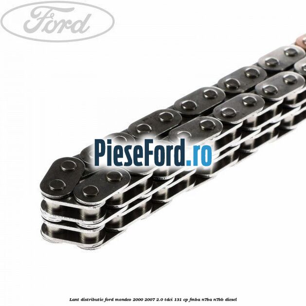 Lant distributie Ford Mondeo 2000-2007 2.0 TDCi 131 cp FMBA, N7BA, N7BB diesel