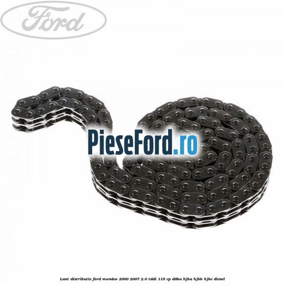 Lant distributie Ford Mondeo 2000-2007 2.0 TDDI 115 cp