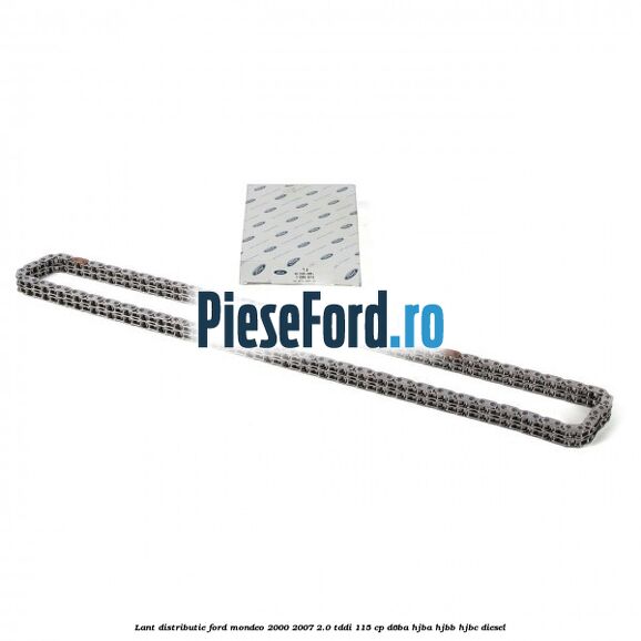 Lant distributie Ford Mondeo 2000-2007 2.0 TDDI 115 cp D6BA, HJBA, HJBB, HJBC diesel