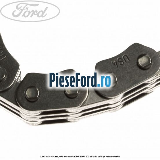 Lant distributie Ford Mondeo 2000-2007 3.0 V6 24V 204 cp REBA benzina
