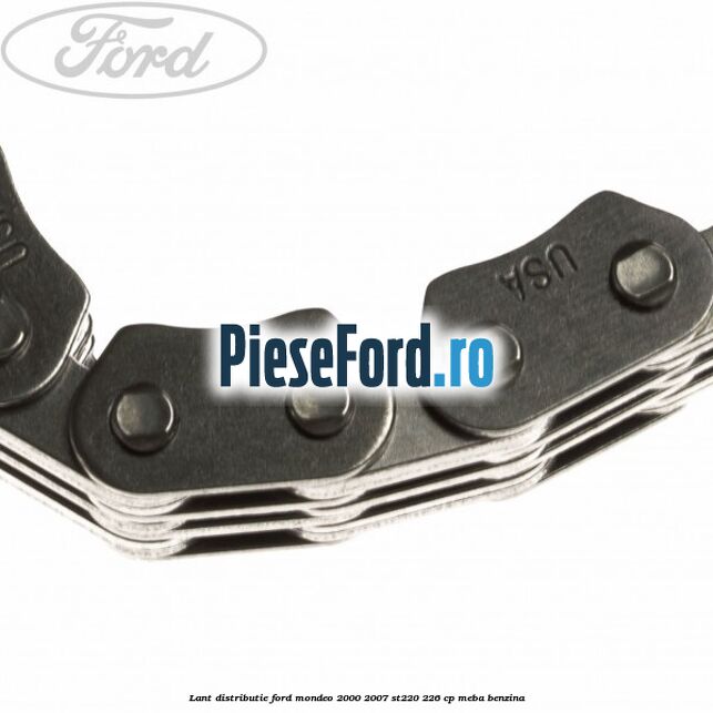 Lant distributie Ford Mondeo 2000-2007 ST220 226 cp MEBA benzina