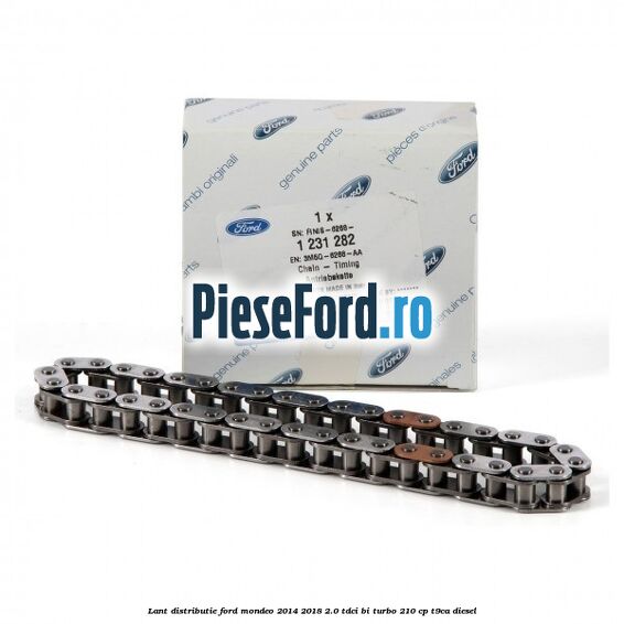 Lant distributie Ford Mondeo 2014-2018 2.0 TDCi Bi-Turbo 210 cp T9CA diesel