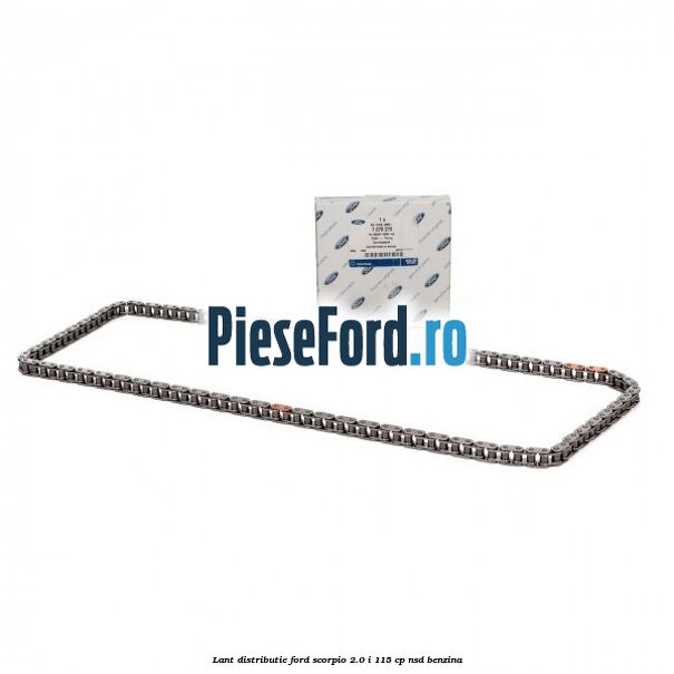 Lant distributie Ford Scorpio 2.0 i 115 cp Lant distributie Ford Scorpio 2.0 i 115 cp NSD benzina