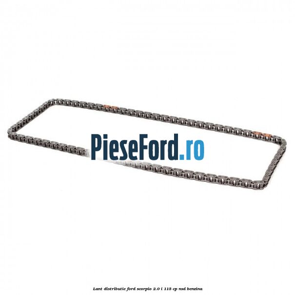 Lant distributie Ford Scorpio 2.0 i 115 cp Lant distributie Ford Scorpio 2.0 i 115 cp NSD benzina