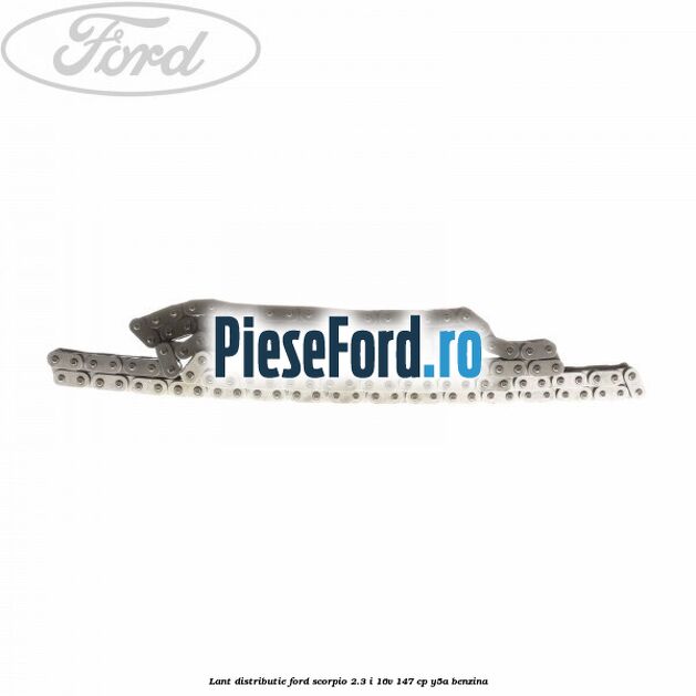 Lant distributie Ford Scorpio 2.3 i 16V 147 cp Y5A benzina