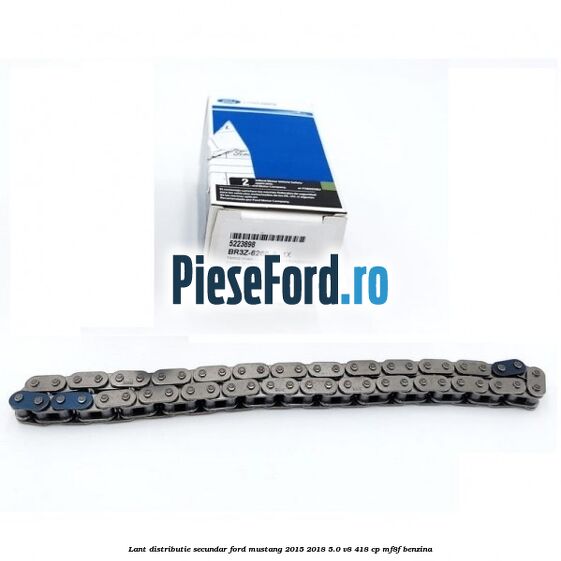Lant distributie secundar Ford Mustang 2015-2018 5.0 V8 418 cp MF8F benzina