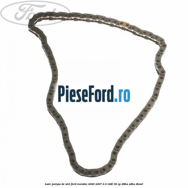 Lant pompa de ulei Ford Mondeo 2000-2007 2.0 TDDI 90 cp
