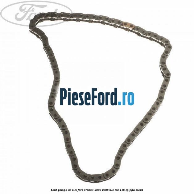 Lant pompa de ulei Ford Transit 2000-2006 2.4 TDE 115 cp
