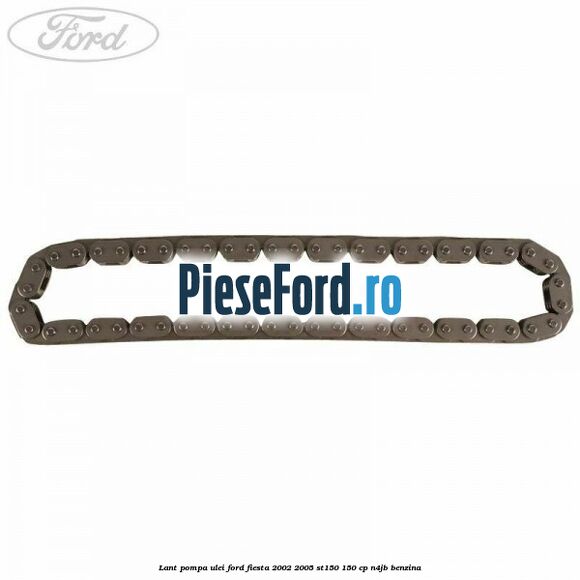 Lant pompa ulei Ford Fiesta 2002-2005 ST150 150 cp N4JB benzina