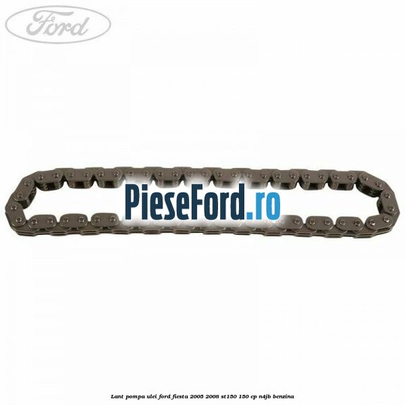 Lant pompa ulei Ford Fiesta 2005-2008 ST150 150 cp N4JB benzina