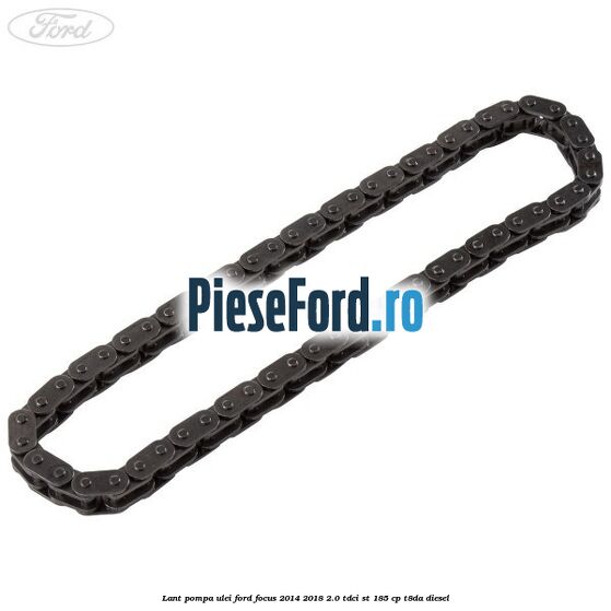 Lant pompa ulei Ford Focus 2014-2018 2.0 TDCi ST 185 cp T8DA diesel