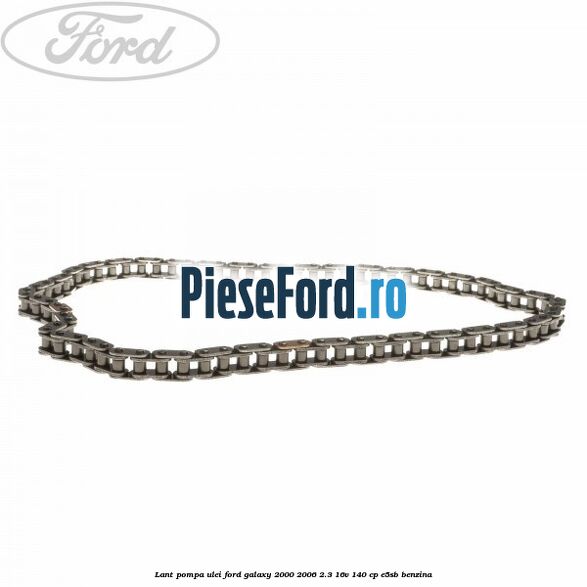 Lant pompa ulei Ford Galaxy 2000-2006 2.3 16V 140 cp E5SB benzina